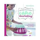 The Busy Girl's Guide to Cake Decorating by Ruth Clemens
