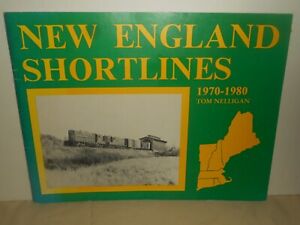 New England Shortlines 1970-1980 Tom Nelligan 1982 Book Heritage Press RAILROADS
