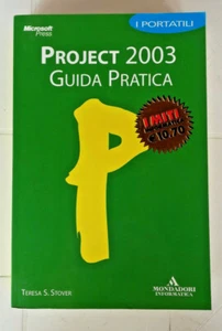 PROJECT 2003. GUIDA PRATICA, Teresa S. Stover, Mondadori informatica 2005. - Picture 1 of 4