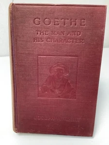 Goethe, the Man and His Character by Joseph McCabe (Hardcover, 1912) - Picture 1 of 14