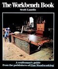 The Workbench Book A Craftsmans Guide From The Publishers Of Fww Craftsmans