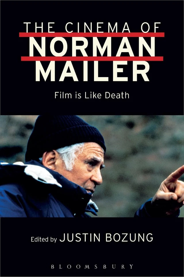 The Cinema of Norman Mailer: Film is Like Death by Justin Bozung (English) Paper - Image 1 of 1