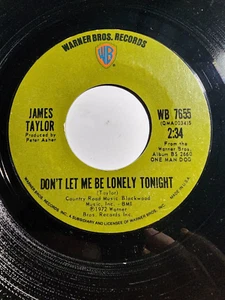 James Taylor " Don't Let Me Be Lonely Tonight / Woh, Don't You Know " VG+ F325 - Imagen 1 de 2