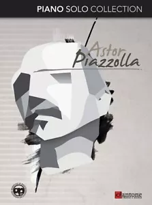 Astor Piazzolla Piano Solo Collection Piano Music Piazzolla Dantone edizioni e m - Picture 1 of 1