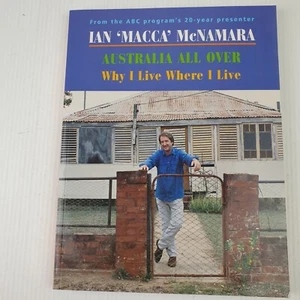 Why I Live Where I Live: Australia All Over By Ian 'Macca' McNamara, PB 2005 - Bild 1 von 9