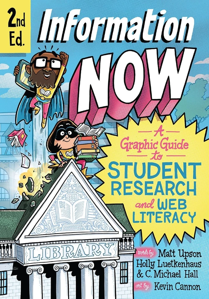Information Now, Second Edition: A Graphic Guide to Student Research and Web... — 第 1/1 张图片
