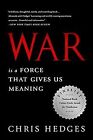 War Is A Force That Gives Us Meaning De Hedges Chris  Livre  Etat Bon