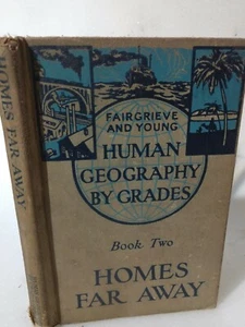 1923 HC Fairgrieve and Young Human Geography by Grades Book Two Homes Far Away - Picture 1 of 10