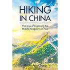 Hiking in China - Paperback NEW Chang, Mable-An 01/02/2022