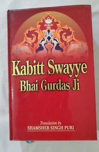 Kabitt Swayye Bhai Gurdas Ji translation by SHAMSHER SINGH PURI, 2007 - Sikhism - Picture 1 of 14
