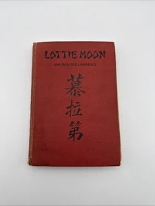 Lottie Moon By Una Roberts Lawrence, 1st Edition, 1927 Rare Hardcover - Picture 1 of 13