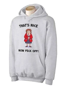 Mrs Browns Boys That's Nice Now Feck Off Hoodie - Funny T-Shirt  Present Brown - Picture 1 of 1