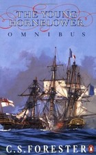 The Young Hornblower Omnibus: Mr. Midshipman Hornblower, Lieute .9780140119398