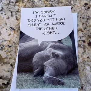 Greeting Card - Sorry I havent told you how great you were the other night - Picture 1 of 3