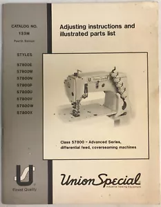 UNION SPECIAL CLASS 57800 ADJUSTING INSTRUCTIONS & PARTS BOOK FOURTH EDITION - Picture 1 of 2