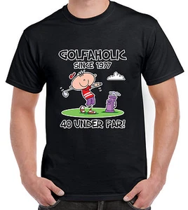 GOLFAHOLIC SINCE 1977 40TH BIRTHDAY T-SHIRT - Gift Present Golf Golfing - Picture 1 of 1