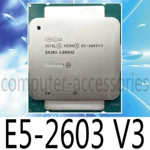 Intel Xeon E5-2603 V3 1.6GHz 6 Core 15MB SR20A LGA2011-3 85W CPU Processor - Picture 1 of 1