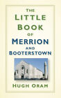 The Little Book Of Merrion, Et Booterstown Couverture Rigide Hugh Oram