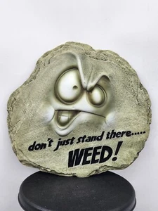 10" Garden Décor - Don't just stand there WEED! - SPOONTIQUES Stone for Garden - Picture 1 of 3