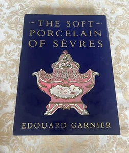 The Soft Porcelain Of Sèvres By Edouard Garnier Hardcover 1988 Coffee Table Book - Picture 1 of 12