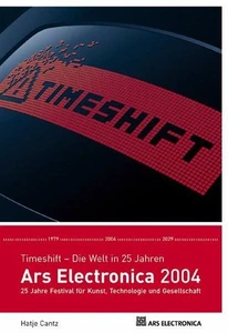 Ars Electronica 2004. Timeshift - Die Welt in 25 Jahren. 25 Jahre Festival für K - Bild 1 von 1