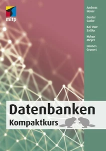 Datenbanken Kompaktkurs, 1. A. 2020 (neu) +++ Direkt vom Verlag +++ - Imagen 1 de 2