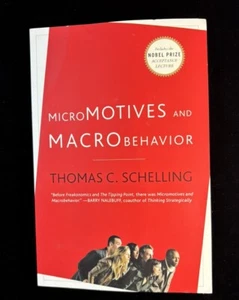 Micromotives and Macrobehavior by Thomas C. Schelling (2006, Trade Paperback) - Foto 1 di 4