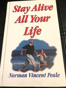 Stay Alive All Your Life By Norman Vincent Peale Hardcover 1997 Inspiration Exc - Picture 1 of 6