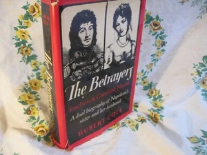 The Betrayers (Joachim & Caroline Murat) By Hubert Cole (HC 1972) - Picture 1 of 11