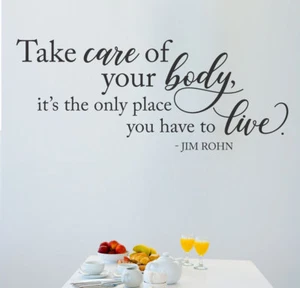 Take care of your body it’s the only place you have to live Wall Door Decal - Picture 1 of 2