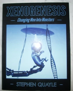 Xenogenesis Changing Men Into Monsters Stephen Quayle - Paperback - Foto 1 di 3