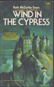 Wind in the Cypress by Ruth McCarthy Sears 1974 Gothic Scarce! - Picture 1 of 1