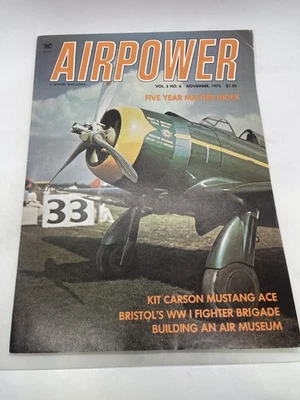 Airpower Magazine November 1975 Vol 5 No 6 Kit Carson Mustang Bristol WWI - Image 1 of 3