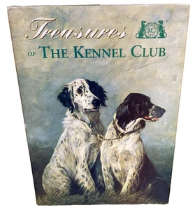 Treasures of the Kennel Club : Paintings, Personalities, Pedigrees and Pets Dogs - Bild 1 von 6