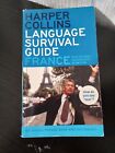 Collins Language Ser.: HarperCollins Language Survival Guide: France : The...