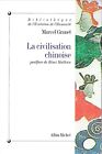 La Civilisation Chinoise De Marcel Granet
