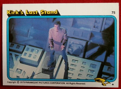 STAR TREK - MOVIE - Card #75 - KIRK'S LAST STAND - TOPPS 1979 - Image 1 of 2