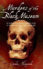 Murders Von The Black Museum: The Dark Secrets Hinter A Hundred