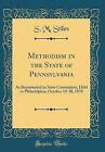 Methodism in the State of Pennsylvania As Represen