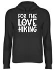 For the Love of Hiking Mens Womens Hooded Top Hoodie