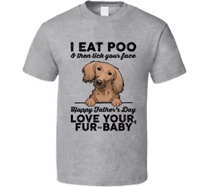 Dachshund Long Haired I Like Your Face Father's Day T Shirt - Picture 1 of 2