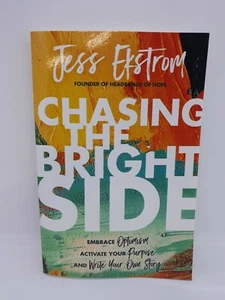 Jess Ekstrom Chasing The Bright Side Paperback Self Help Motivation Inspiration - Picture 1 of 1