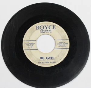 Royce Records RYE-0007 The Hayden Sisters Mr. Blues / Silent Tears 45RPM - Good - Picture 1 of 5