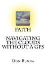 Faith Navigating The Clouds Without A Gps By Don Bunna (English) Paperback Book