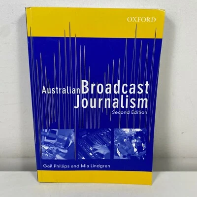 Australian Broadcast Journalism 2nd Edition by Gail Phillips and Mia Lindgren - Image 1 of 4