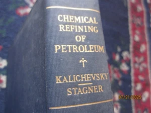 CHEMICAL REFINING OF PETROLEUM by Kalichevsky & Stagner 2nd edition 1942 - Picture 1 of 12