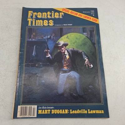 Frontier Times True West Magazine February 1985 Mart Duggan Leadville Lawman - Image 1 of 4