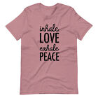 Inhale Love Exhale Peace Unisex T-Shirt