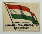Original Rare Vintage Luggage Label GRAND HOTEL Hungaria Et Dunapalota BUDAPEST