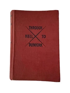 Through Hell to Dunkirk, De La Falaise, HC Book Military Service Publishing 1943 - Picture 1 of 6